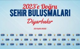 AK Parti’nin “2023’e Doğru Şehir Buluşmaları”ın adresi Diyarbakır